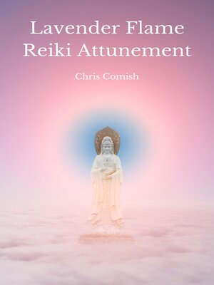 cover image of Lavender Flame Reiki Attunement